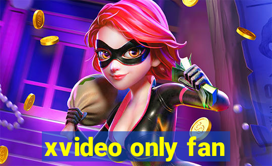 xvideo only fan